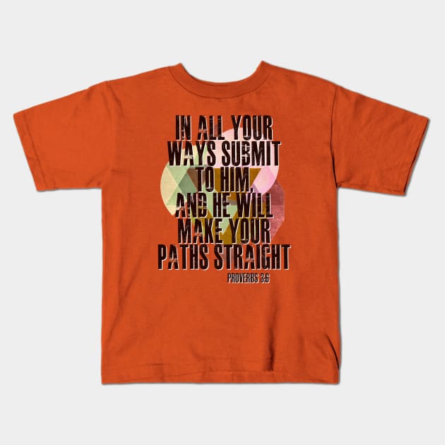 Proverbs 3:6 Straight Path Kids T-Shirt by AlondraHanley